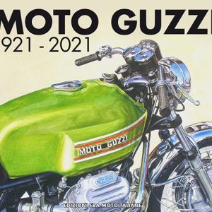 La storia della Moto Guzzi 1921-2021